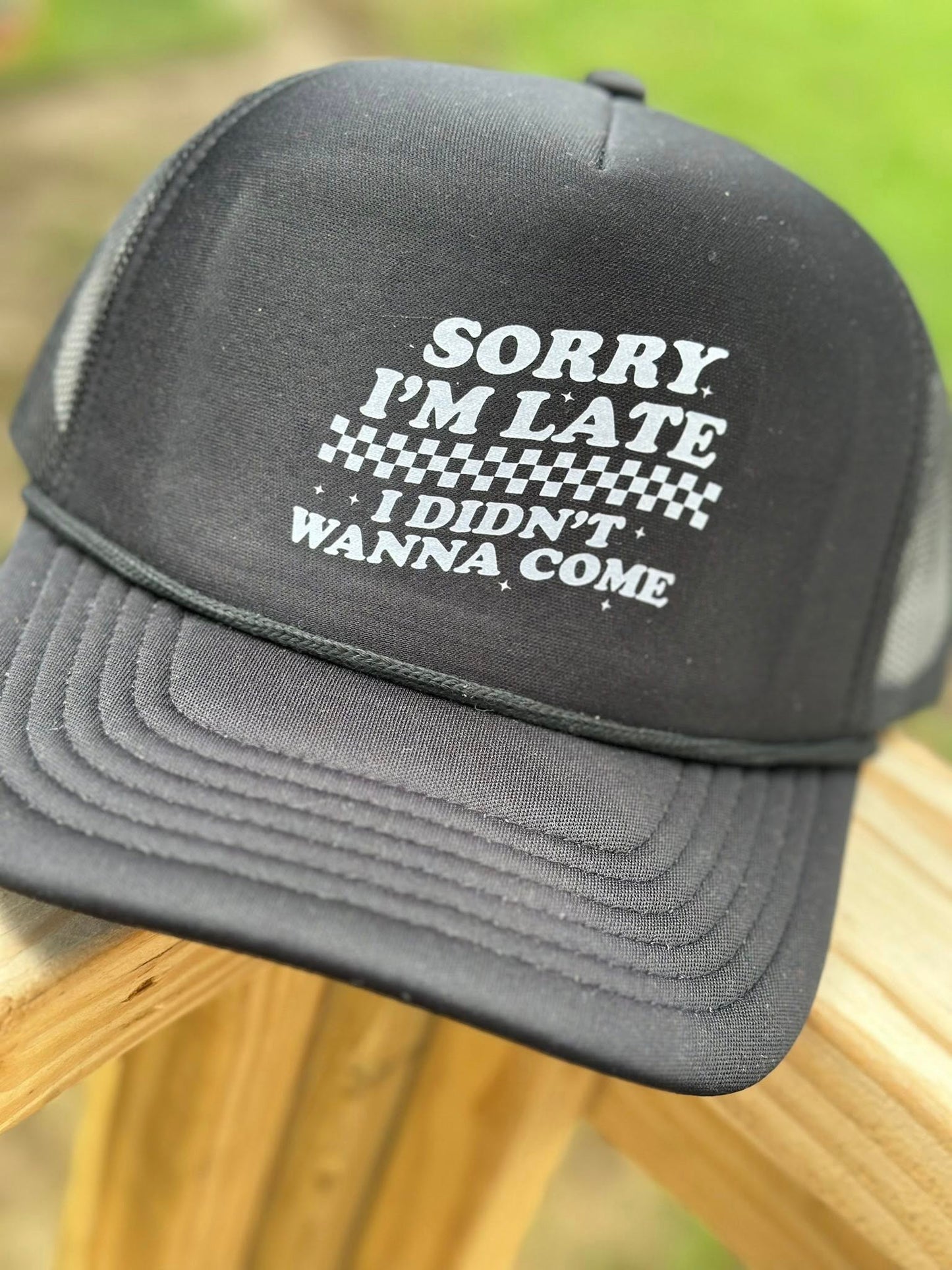 FOAM TRUCKER HAT - SORRY IM LATE