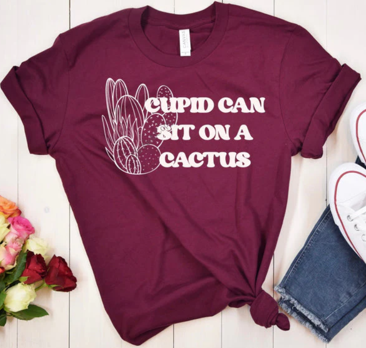 Graphic Apparel - Cupid can sit on a cactus